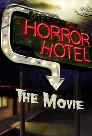 Horror Hotel The Movie Horror Hotel The Movie