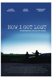 How I Got Lost How I Got Lost