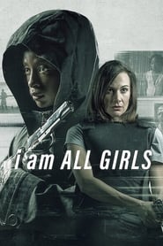 I Am All Girls I Am All Girls