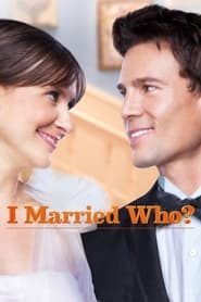 I Married Who? I Married Who?