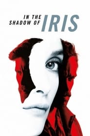 In the Shadow of Iris In the Shadow of Iris