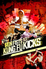 Iron Fists and Kung Fu Kicks Iron Fists and Kung Fu Kicks