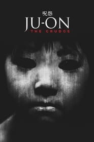 Ju-on: The Grudge Ju-on: The Grudge