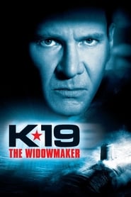 K-19: The Widowmaker K-19: The Widowmaker