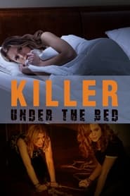 Killer Under the Bed Killer Under the Bed