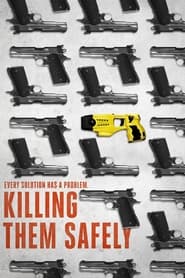 Killing Them Safely Killing Them Safely