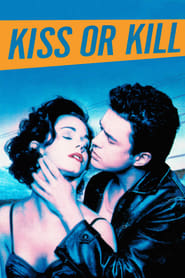 Kiss or Kill Kiss or Kill