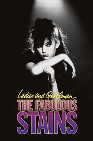 Ladies and Gentlemen, the Fabulous Stains Ladies and Gentlemen, the Fabulous Stains