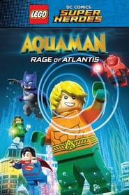 LEGO DC Comics Super Heroes: Aquaman – Rage of Atlantis LEGO DC Comics Super Heroes: Aquaman – Rage of Atlantis