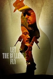 Let the Bullets Fly Let the Bullets Fly