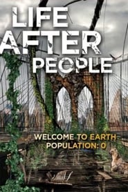 Life After People Life After People