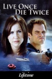 Live Once, Die Twice Live Once, Die Twice