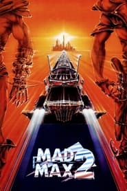 Mad Max 2: The Road Warrior Mad Max 2: The Road Warrior