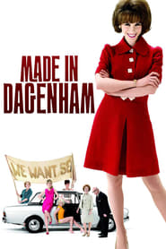 Made in Dagenham Made in Dagenham