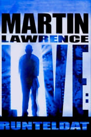 Martin Lawrence Live: Runteldat Martin Lawrence Live: Runteldat