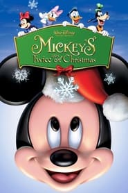 Mickey’s Twice Upon a Christmas Mickey’s Twice Upon a Christmas