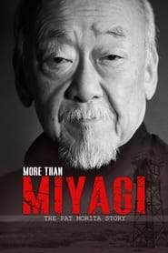 More Than Miyagi: The Pat Morita Story More Than Miyagi: The Pat Morita Story