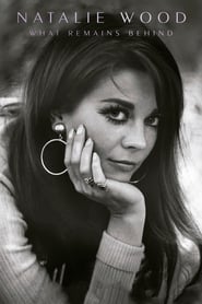 Natalie Wood: What Remains Behind Natalie Wood: What Remains Behind