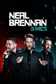 Neal Brennan: 3 Mics Neal Brennan: 3 Mics