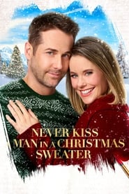 Never Kiss a Man in a Christmas Sweater Never Kiss a Man in a Christmas Sweater