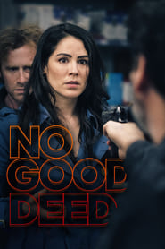 No Good Deed No Good Deed
