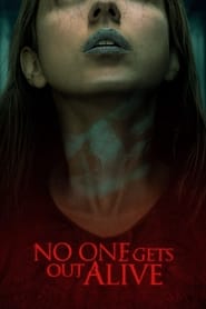 No One Gets Out Alive No One Gets Out Alive