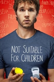 Not Suitable for Children Not Suitable for Children