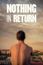 Nothing in Return Nothing in Return