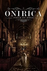 Onirica: Field of Dogs Onirica: Field of Dogs