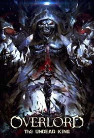 Overlord Movie 1: The Undead King Overlord Movie 1: The Undead King