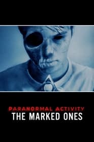 Paranormal Activity The Marked Ones Paranormal Activity The Marked Ones