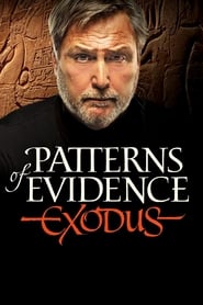 Patterns of Evidence: Exodus Patterns of Evidence: Exodus
