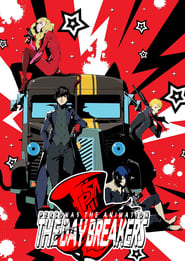 Persona 5 the Animation: The Day Breakers Persona 5 the Animation: The Day Breakers
