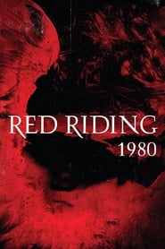 Red Riding: In the Year of Our Lord 1980 Red Riding: In the Year of Our Lord 1980