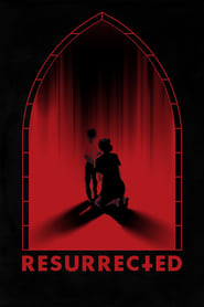 Resurrected Resurrected