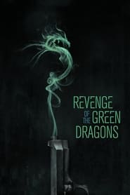 Revenge Of The Green Dragons Revenge Of The Green Dragons