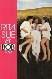 Rita, Sue and Bob Too! Rita, Sue and Bob Too!