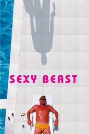 Sexy Beast Sexy Beast