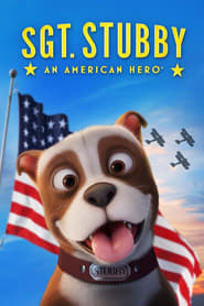 Sgt. Stubby: An American Hero Sgt. Stubby: An American Hero