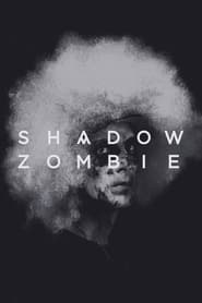 Shadow Zombie Shadow Zombie