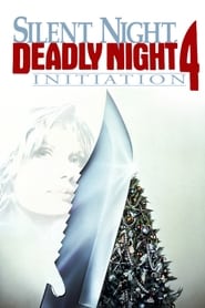 Silent Night, Deadly Night 4: Initiation Silent Night, Deadly Night 4: Initiation