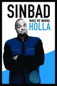 Sinbad: Make Me Wanna Holla!