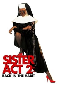 Sister Act 2 Back in the Habit Sister Act 2 Back in the Habit
