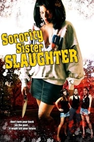 Sorority Sister Slaughter Sorority Sister Slaughter