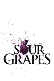 Sour Grapes Sour Grapes