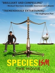 Speciesism: The Movie Speciesism: The Movie