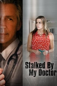 Stalked by My Doctor Stalked by My Doctor