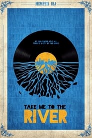 Take Me to the River Take Me to the River