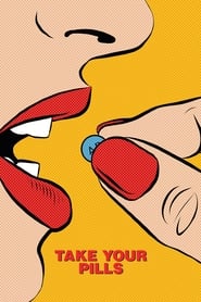 Take Your Pills Take Your Pills