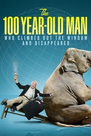 The 100-Year-Old Man Who Climbed Out the Window and Disappeared The 100-Year-Old Man Who Climbed Out the Window and Disappeared